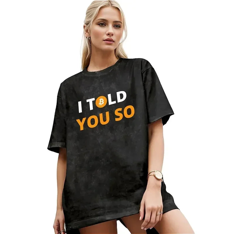 I Told You So Bitcoin Unisex Casual Cotton T-Shirt