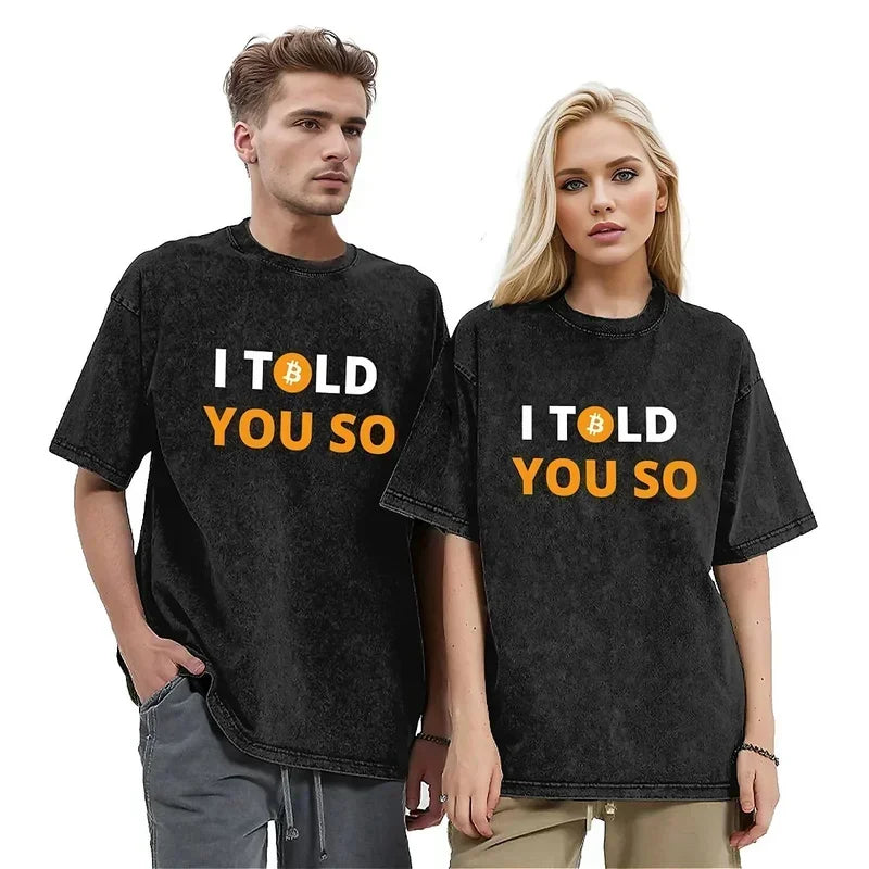 I Told You So Bitcoin Unisex Casual Cotton T-Shirt